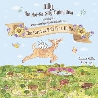 Enlarge image Cover: Dilly the Not~So~Silly Flying Goat - Bookbaby
