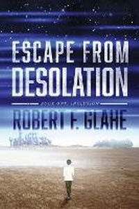 Enlarge image Cover: Escape From Desolation - Bookbaby