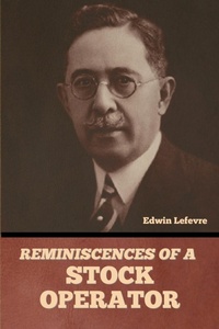 Abbildung von: Reminiscences of a Stock Operator - Bibliotech Press