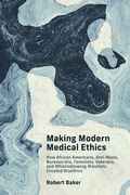 Cover: Making Modern Medical Ethics - MIT Press
