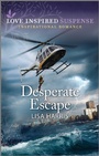 Cover: Desperate Escape - Love Inspired Suspense