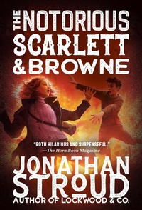 Bild vergrößern Bild: The Notorious Scarlett and Browne - Yearling (imprint of Random House Children's Books)