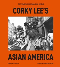 Abbildung von: Corky Lee's Asian America - Clarkson Potter