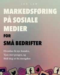 Abbildung von: Markedsføring på sosiale medier for små bedrifter - Aude Publishing