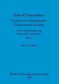 Cover: John of Glastonbury. Cronica sive Antiquitates Glastoniensis Ecclesie, Part ii - British Archaeological Reports Oxford Ltd