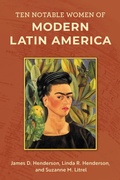 Cover: Ten Notable Women of Modern Latin America - Rowman & Littlefield Publishers