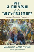 Cover: Bach's St. John Passion for the Twenty-First Century - Rowman & Littlefield