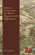 Cover: Literary License and the West's Romance with Afghanistan - Lexington Books