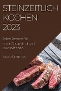 Cover: Steinzeitlich Kochen 2023 - Marie Schmidt