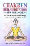 Cover: Chakren-Heilmeditation fuer Anfaenger - Eclectic Editions Limited