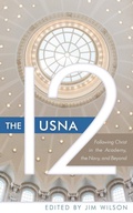Cover: The USNA 12: Following Christ in the Academy, the Navy, and Beyond - Community Christian Ministries
