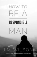 Cover: How to Be a Responsible Man - Community Christian Ministries