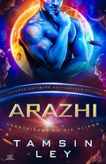 Cover: Arazhi: Eine SciFi Alien Romanze (Intergalaktische Partnervermittlung: Versteigert an die Aliens) - Twin Leaf Press