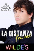 Cover: La distanza fra noi (Wilde's (Italian), #1) - GallagherWitt