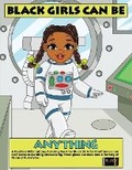 Cover: Black Girls Can Be Anything - KING WYNN Publishing