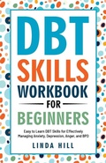 Cover: DBT Skills Workbook for Beginners - Peak Publish LLC