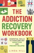 Bild: The Addiction Recovery Workbook - Peak Publish LLC