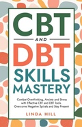 Cover: CBT and DBT Skills Mastery - Peak Publish LLC