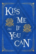 Cover: Kiss Me If You Can Vol. 1 (novel) - Astral Rabbit