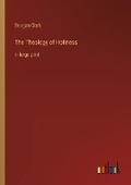 Cover: The Theology of Holiness - Outlook Verlag