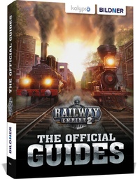 Abbildung von: Railway Empire 2: The Official Guides - BILDNER Verlag