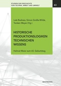 Cover: Historische Produktionslogiken technischen Wissens - Waxmann