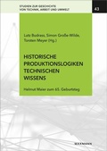 Cover: Historische Produktionslogiken technischen Wissens - Waxmann Verlag GmbH