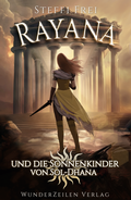 Cover: Rayana und die Sonnenkinder von Sol-Dhana - WunderZeilen Verlag