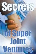 Cover: Secrets of Super Joint Ventures - Bricht Sigursson