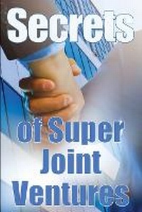 Abbildung von: Secrets of Super Joint Ventures - Bricht Sigursson