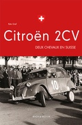 Cover: Citro&euml;n 2CV - Deux chevaux en Suisse - edition garage 2cv