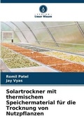 Cover: Solartrockner mit thermischem Speichermaterial fuer die Trocknung von Nutzpflanzen - Verlag Unser Wissen