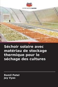 Cover: Sechoir solaire avec materiau de stockage thermique pour le sechage des cultures - Editions Notre Savoir