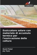 Cover: Essiccatore solare con materiale di accumulo termico per l'essiccazione delle colture - Edizioni Sapienza