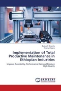 Cover: Implementation of Total Productive Maintenance in Ethiopian Industries - LAP Lambert Academic Publishing
