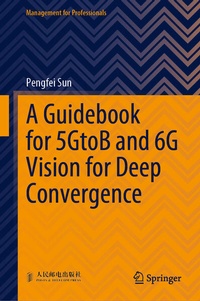 Enlarge image Cover: A Guidebook for 5GtoB and 6G Vision for Deep Convergence - Springer