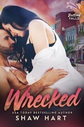 Cover: Wrecked (Destiny Falls, #3) - Shaw Hart