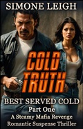Cover: Cold Truth (Best Served Cold, #1) - Simone Leigh Publishing