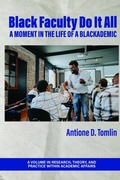 Cover: Black Faculty Do It All - IAP - Information Age Publishing