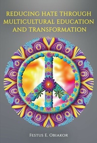 Enlarge image Cover: Reducing Hate Through Multicultural Education and Transformation - IAP - Information Age Publishing