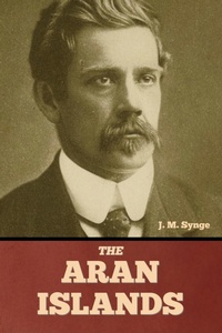 Abbildung von: The Aran Islands - Bibliotech Press