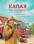 Cover: KanaK, The Firefighter - Kanak Book Publishers