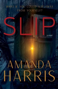 Enlarge image Cover: Slip - Amanda Harris