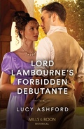 Cover: Lord Lambourne's Forbidden Debutante - HarperCollins