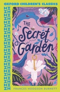 Cover: Oxford Children's Classics: The Secret Garden - OUP Oxford