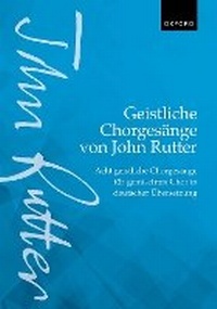 Abbildung von: Geistliche Chorgesaenge von John Rutter (Sacred Choral Songs by John Rutter) - Oxford University Press