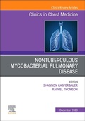Cover: Nontuberculous Mycobacterial Pulmonary Disease, An Issue of Clinics in Chest Medicine: Volume 44-4 - Elsevier