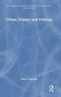Cover: Crime, Science and Policing - Routledge