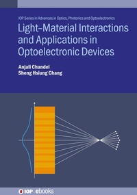 Abbildung von: Light--Material Interactions and Applications in Optoelectronic Devices - Institute of Physics Publishing