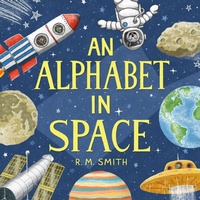 Enlarge image Cover: An Alphabet in Space - Clarence-Henry Books